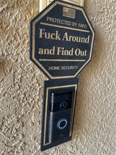 Load image into Gallery viewer, Fuck Around and Find Out Doorbell Sign, Doorbell, Ring, Nest, Arlo, FAFO Sign, FAFO, Door Hanger, Front Door Sign, Wood Sign, Home Security