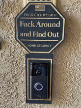 Load image into Gallery viewer, Fuck Around and Find Out Doorbell Sign, Doorbell, Ring, Nest, Arlo, FAFO Sign, FAFO, Door Hanger, Front Door Sign, Wood Sign, Home Security
