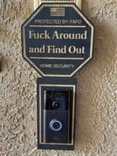 Load image into Gallery viewer, Fuck Around and Find Out Doorbell Sign, Doorbell, Ring, Nest, Arlo, FAFO Sign, FAFO, Door Hanger, Front Door Sign, Wood Sign, Home Security