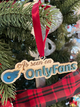 Load image into Gallery viewer, Onlyfans Christmas Ornament, Funny Ornament, Adult Humor, Onlyfans, OF, Onlyfans Christmas, Onlyfans Content