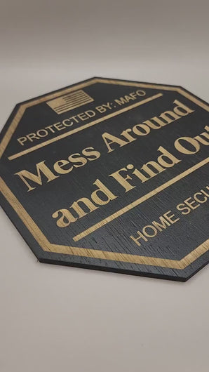 Mess Around and Find Out Yard Sign, MAFO, FAFO Yard Sign, FAFO, Garden Flag, Yard Sign, Door Sign, Wood Sign, Home Security, Protected By