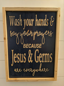 Wash Your Hands, Say Your Prayers, Jesus and Germs, Bathroom Sign, Bathroom Wood Sign, Covid Sign, Covid, Coronavirus, Bathroom, Wood Sign