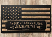 Load image into Gallery viewer, As For Me and My House, We Will Serve the Lord Wood Flag, Wood Flag, Scripture Sign, Scripture, American Flag, Wood Decor
