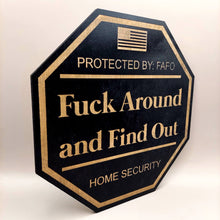 Load image into Gallery viewer, Fuck Around and Find Out Yard Sign, FAFO Yard Sign, FAFO, Garden Flag, Yard Sign, Door Sign, Wood Sign, Home Security, Protected By
