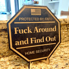 Load image into Gallery viewer, Fuck Around and Find Out Yard Sign, FAFO Yard Sign, FAFO, Garden Flag, Yard Sign, Door Sign, Wood Sign, Home Security, Protected By
