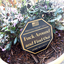 Load image into Gallery viewer, Fuck Around and Find Out Yard Sign, FAFO Yard Sign, FAFO, Garden Flag, Yard Sign, Door Sign, Wood Sign, Home Security, Protected By
