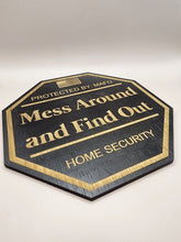 Load image into Gallery viewer, Mess Around and Find Out Yard Sign, MAFO, FAFO Yard Sign, FAFO, Garden Flag, Yard Sign, Door Sign, Wood Sign, Home Security, Protected By
