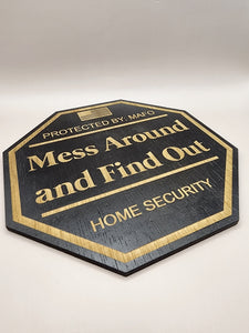 Mess Around and Find Out Yard Sign, MAFO, FAFO Yard Sign, FAFO, Garden Flag, Yard Sign, Door Sign, Wood Sign, Home Security, Protected By