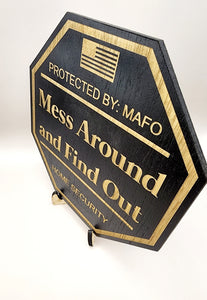 Mess Around and Find Out Yard Sign, MAFO, FAFO Yard Sign, FAFO, Garden Flag, Yard Sign, Door Sign, Wood Sign, Home Security, Protected By
