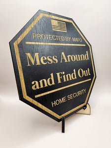 Mess Around and Find Out Yard Sign, MAFO, FAFO Yard Sign, FAFO, Garden Flag, Yard Sign, Door Sign, Wood Sign, Home Security, Protected By