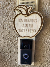 Load image into Gallery viewer, School in Session Doorbell Sign, Doorbell, Doorbell Sign, Ring, Nest, Arlo, Homeschool, Do not Ring, Door Hanger, Front Door Sign, Wood Sign
