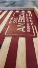 Load image into Gallery viewer, Trump Save America Wood Flag, Trump, MAGA, Make America Great Again, American Flag, Wood Flag, Wood Decor, Patriotic Decor, American
